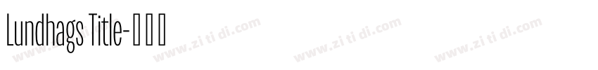 Lundhags Title字体转换